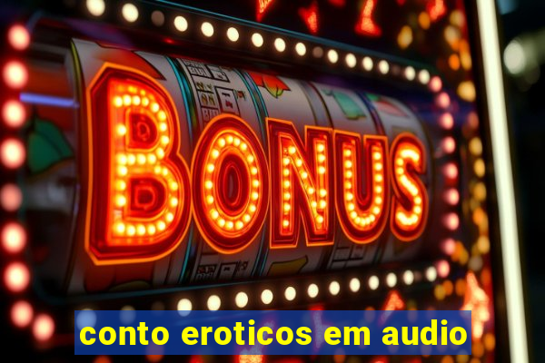 conto eroticos em audio